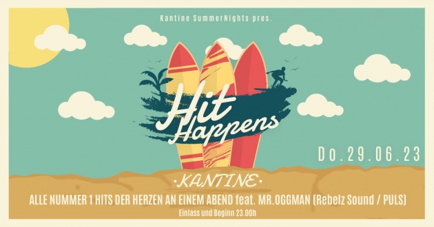 Do. 29.06.2023  Kantine SummerNights - Hit Happens x TechHouse Kittchen