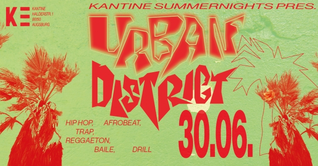 Fr. 30.06.2023  Kantine SummerNights - Urban District x TechHouse Kittchen